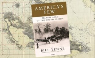 America’s Few: Marine Aces of the South Pacific